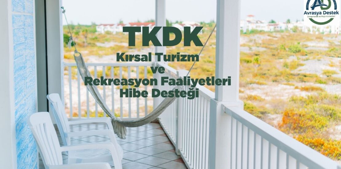 TKDK Kırsal Turizm ve Rekreasyon Faaliyetleri Hibe Desteği