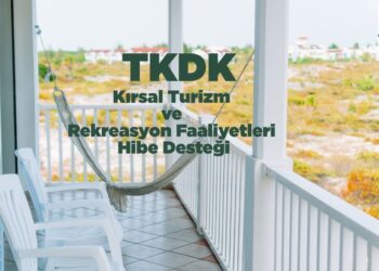 TKDK Kırsal Turizm ve Rekreasyon Faaliyetleri Hibe Desteği